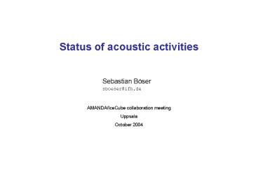 Status of acoustic activities