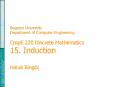 Bogazici University Department of Computer Engineering CmpE 220 Discrete Mathematics 15. Induction H PowerPoint PPT Presentation