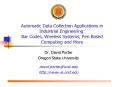 Automatic Data Collection Applications in Industrial Engineering: Bar Codes, Wireless Systems, Pen B PowerPoint PPT Presentation