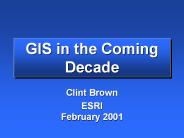 GIS in the Coming Decade