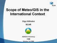 Scope of MeteoGIS in the International Context