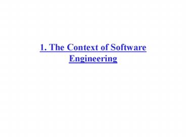 1. The Context of Software Engineering