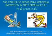 THE ETHICS OF SEDATION