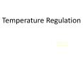 Temperature Regulation PowerPoint PPT Presentation