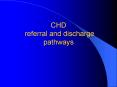 CHD referral and discharge pathways PowerPoint PPT Presentation