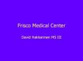 Frisco Medical Center PowerPoint PPT Presentation