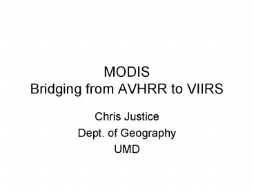 MODIS Bridging from AVHRR to VIIRS