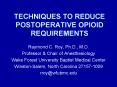 TECHNIQUES TO REDUCE POSTOPERATIVE OPIOID REQUIREMENTS PowerPoint PPT Presentation