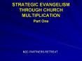 STRATEGIC EVANGELISM THROUGH CHURCH MULTIPLICATION Part One PowerPoint PPT Presentation
