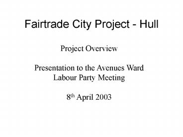 Fairtrade City Project Hull