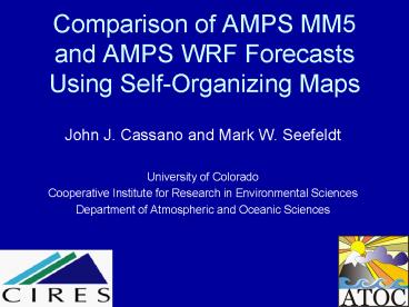 Comparison of AMPS MM5 and AMPS WRF Forecasts Using SelfOrganizing Maps