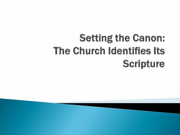 Setting the Canon: The Church Identifies Its Scripture