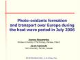 Photooxidants formation and transport over Europe during the heat wave period in July 2006 PowerPoint PPT Presentation