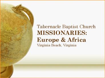 Tabernacle Baptist Church MISSIONARIES: Europe