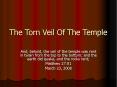 The Torn Veil Of The Temple PowerPoint PPT Presentation