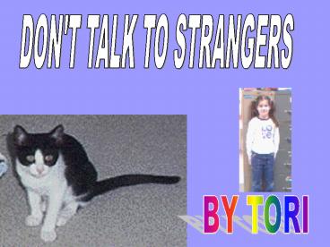 DON'T TALK TO STRANGERS