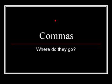 Commas