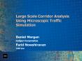 Large Scale Corridor Analysis Using Microscopic Traffic Simulation PowerPoint PPT Presentation