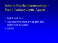 Intro to Psychopharmacology Part I: Antipsychotic Agents PowerPoint PPT Presentation