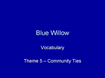 Blue Willow