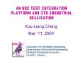 An SOC Test Integration Platform and Its Industrial Realization PowerPoint PPT Presentation