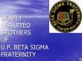 DEARLY DEPARTED BROTHERS OF U.P. BETA SIGMA FRATERNITY PowerPoint PPT Presentation