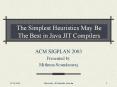 The Simplest Heuristics May Be The Best in Java JIT Compilers PowerPoint PPT Presentation