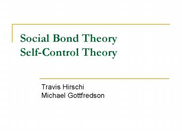 Social Bond Theory SelfControl Theory