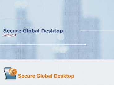 Secure Global Desktop Version 4