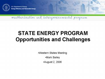 STATE ENERGY PROGRAM Opportunities and Challenges