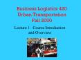 Business Logistics 420 Urban Transportation Fall 2000 PowerPoint PPT Presentation