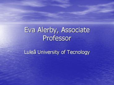 Eva Alerby, Associate Professor