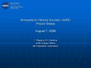 Atmospheric Infrared Sounder AIRS Project Status August 7, 2006