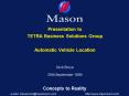 Presentation to TETRA Business Solutions Group Automatic Vehicle Location PowerPoint PPT Presentation