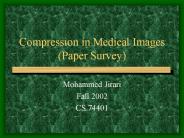 Compression in Medical Images (Paper Survey)