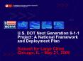 U.S. DOT Next Generation 911 Project: A National Framework and Deployment Plan PowerPoint PPT Presentation