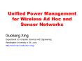 Unified Power Management for Wireless Ad Hoc and Sensor Networks PowerPoint PPT Presentation