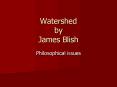 Watershed by James Blish PowerPoint PPT Presentation