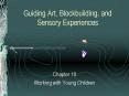Guiding Art, Blockbuilding, and Sensory Experiences PowerPoint PPT Presentation