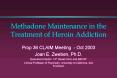Methadone Maintenance in the Treatment of Heroin Addiction PowerPoint PPT Presentation