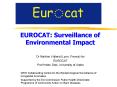 EUROCAT: Surveillance of Environmental Impact PowerPoint PPT Presentation