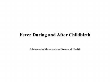 Fever During and After Childbirth