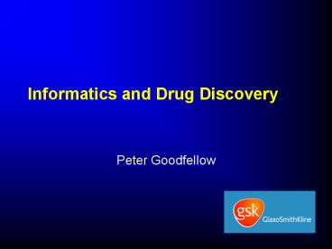 Informatics and Drug Discovery