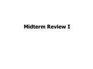 Midterm Review I