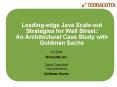 Leadingedge Java Scaleout Strategies for Wall Street: An Architectural Case Study with Goldman Sachs PowerPoint PPT Presentation