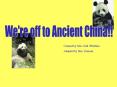 We're off to Ancient China PowerPoint PPT Presentation
