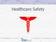 Healthcare Safety PowerPoint PPT Presentation