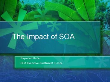 The Impact of SOA