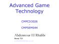 Advanced Game Technology CMPCD3026 CMPSEM044 PowerPoint PPT Presentation