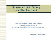 Semantic Data Caching and Replacement